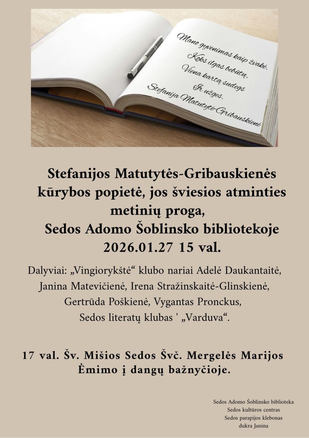 Mano gyvenimas kaip žvakė. Koks ilgas bebūtų, Viena kartą sudegs Ir užges. Stefanija Matutytė-Gribauskienė